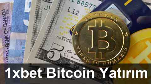 1xbet Bitcoin yatırımı