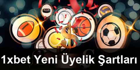 1xbet yeni üyelik şartları