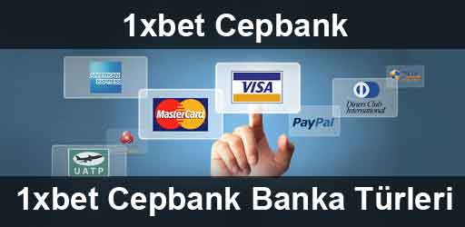 1xbet cepbank banka türleri